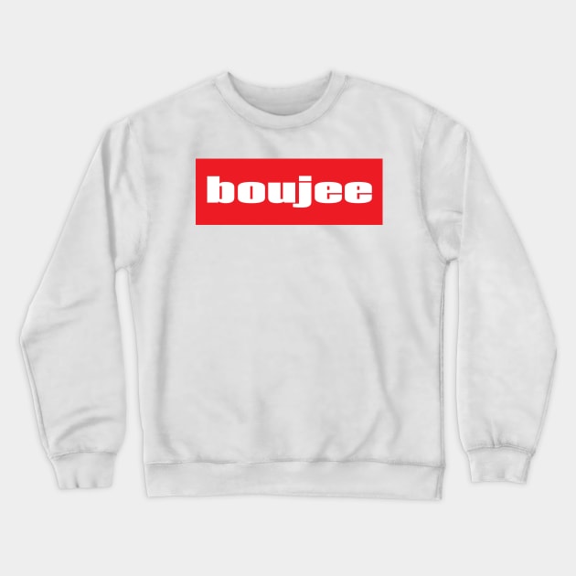 Boujee Lavish Extravagant Life Crewneck Sweatshirt by ProjectX23Red